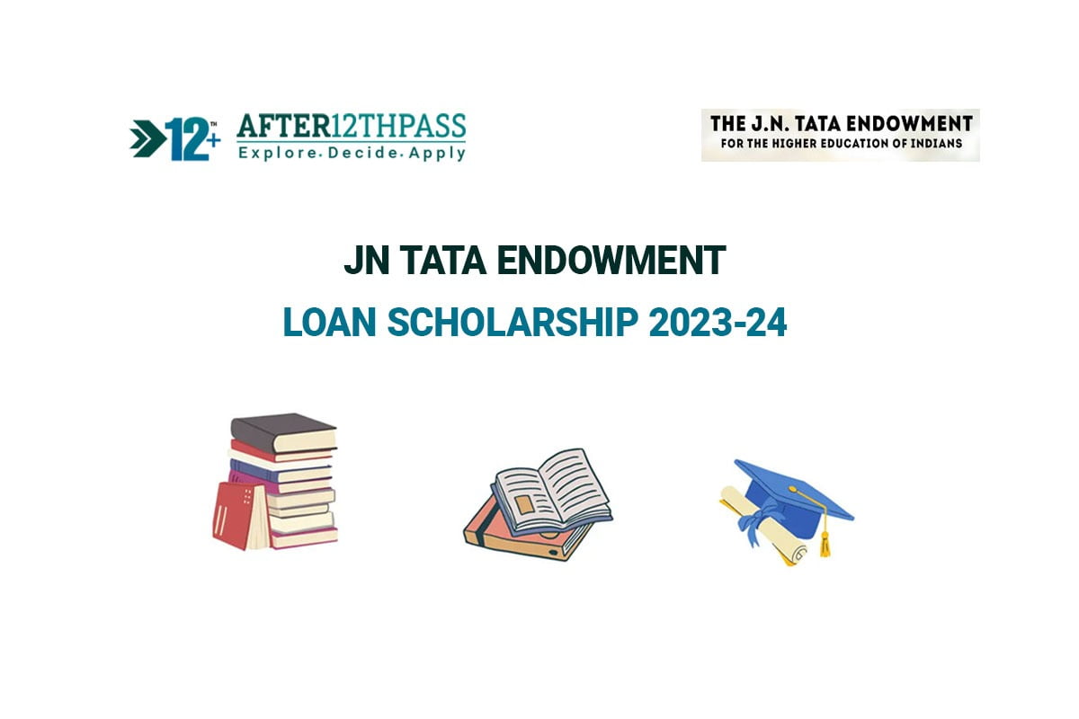 JN Tata Endowment Loan Scholarship 2023-24