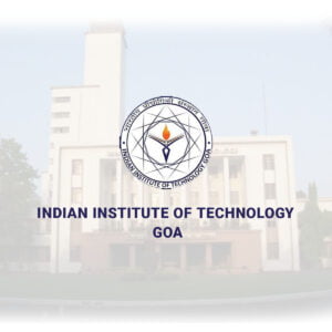 Indian Institute of Technology – IIT GOA